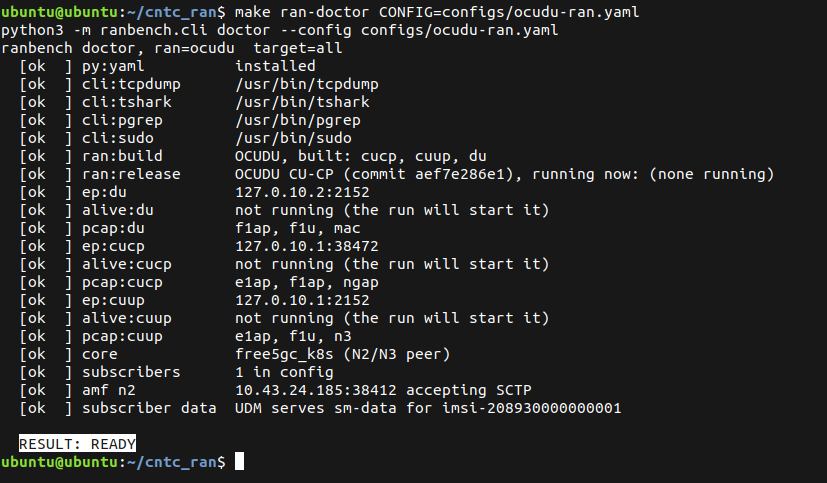 Terminal output from make ran-doctor against an OCUDU configuration. Every check reports ok: the yaml module and the tcpdump, tshark, pgrep and sudo binaries are installed; the OCUDU build has cucp, cuup and du; endpoints and per-interface pcap settings are confirmed for du, cucp and cuup; the core is free5gc_k8s as the N2 and N3 peer; one subscriber is in config; the AMF at 10.43.24.185 port 38412 is accepting SCTP; and the UDM serves session-management data for imsi-208930000000001. The final line reads RESULT: READY.
